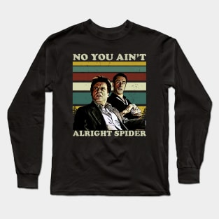 Goodfellas No You Ain't Alright Spider Long Sleeve T-Shirt